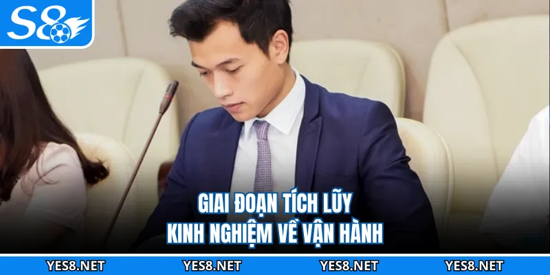 Giai đoạn tích lũy kinh nghiệm về vận hành